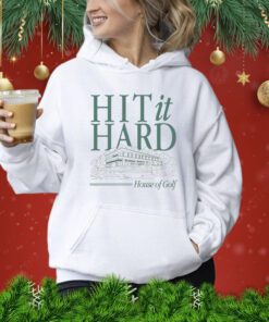 Hit It Hard House Of Golf Hoodie