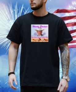 Howdy Partner Hope You're Having A Great Day Limited Shirt