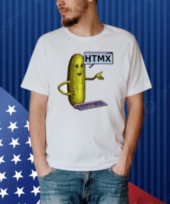 Htmx Pickle Shirts