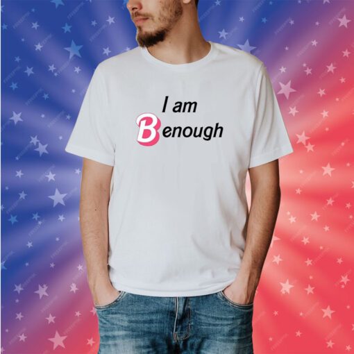 I Am Benough Barbie Shirt