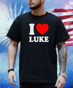 I Love Luke Shirt