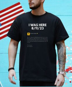 I Was Here 8-11-2023 Rockstar Games Shirt