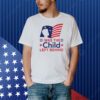 I Was The Child Left Behind Shirt