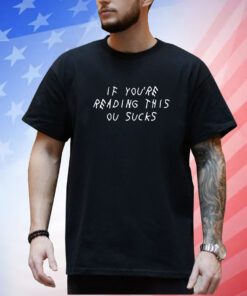 If You're Reading This Texas T-Shirt