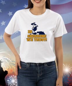 In Sherrone We Trust Shirts