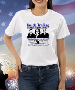 Insider Trading Hedge Fund Group Shirts