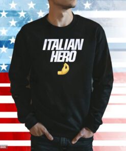 Italian Hero Sweatshirt