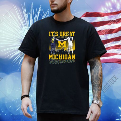 It’s Great To Be A Michigan Wolverine T-Shirt