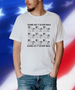 Itsagreatdaytobeawarrior Same As It Ever Was T-Shirt