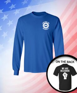 Joe Biden We Are Belvidere Uaw Local 1268 Belvidere Il Long Sleeve Shirts