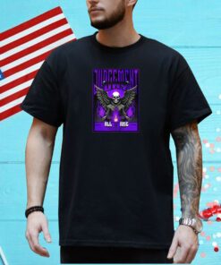 Judgment Day All Rise Cckalexx Shirt