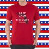 Keep Calm and Own The State T-Shirt