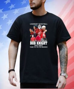 Legendary Basketball Bob Knight 1940-2023 Thank You For The Memories T-Shirt