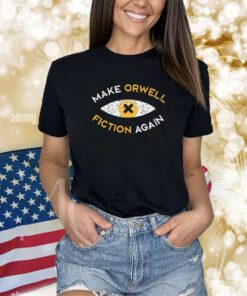 Make Orwell Fiction Again Recon Eye Shirts