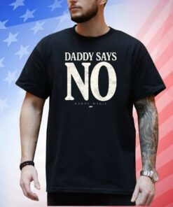 Matt Menard – Daddy Says No Shirt