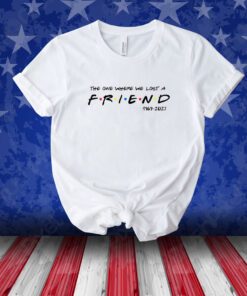 Matthew Perry The One Where We All Lost A Friend Merch Unisex Shirts
