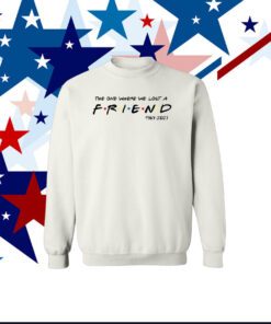 Matthew Perry The One Where We All Lost A Friend Sweater