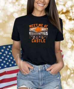 Meet Me At The Castle TShirts
