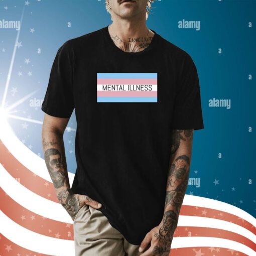 Mental Illness Trans Flag Shirt