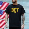 Michigan Football: BET Shirt