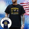 Michigan Wolverines 1001st Victory First Team In History To Reach 1001 Wins November 25, 2023 T-Shirt