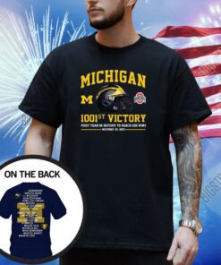 Michigan Wolverines 1001st Victory First Team In History To Reach 1001 Wins November 25, 2023 T-Shirt