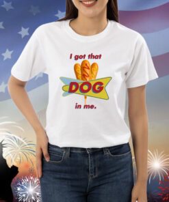 Middleclassfancy I Got That Corn Dog In Me TShirt