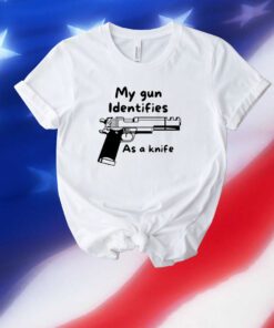 Mila Joy My Gun Identifies As A Knife Unisex Shirts