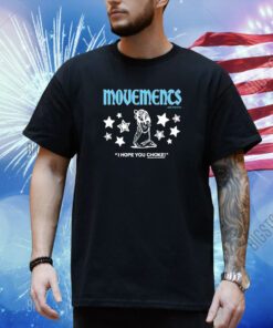 Movements I Hope You Choke T-Shirt