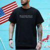 My Political Opinion Is Better Than Yours Tee Shirt