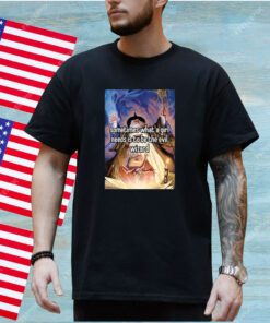 Northstardoll Sometimes What A Girl Needs Is To Be The Evil Wizard Shirt