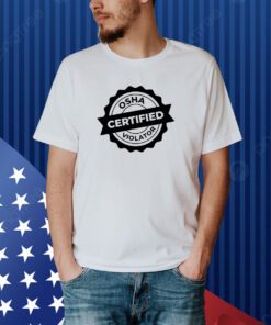 Osha Certified Violator T-Shirt