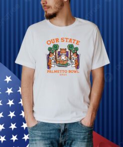 Our State Palmetto Bowl 2023 Shirt