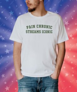 Pain Chronic Streams Iconic Shirt