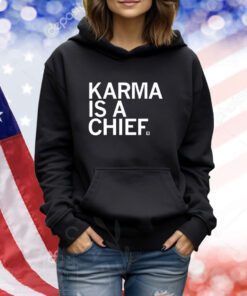 Raygunsite Karma Is A Chief TShirts