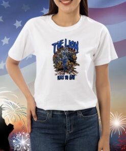 Retros The Lion Has To Eat Shirts