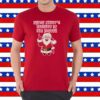 Santa Doesn’t Believe In You Either T-Shirt