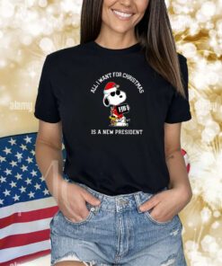 Snoopy All I Want For Christmas Is A New President Shirts