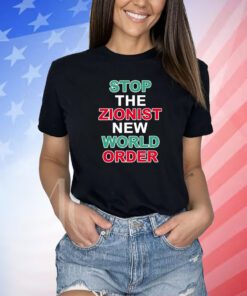 Stop The Zionist New World Order Shirt