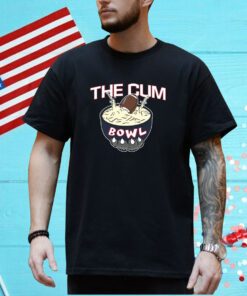 The Cum Bowl T-Shirt