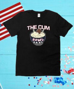 The Cum Bowl Unisex Shirts
