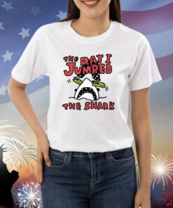 The Day I Jumped The Shark Shirts