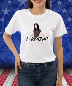 The Friends I know Shirts