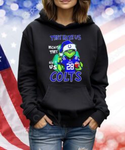 The Grinch they hate us because they ain’t us Indianapolis Colts Tshirt