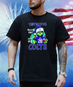 The Grinch they hate us because they ain’t us Indianapolis Colts shirts