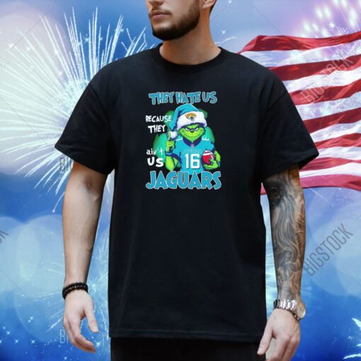 The Grinch they hate us because they ain’t us Jacksonville Jaguars shirt