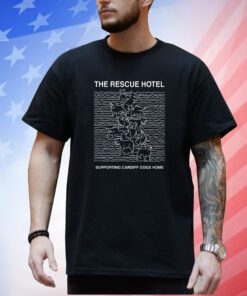 The Rescue Hotel Supporting Cardiff Dogs Home T-Shirt