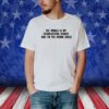 The World Is My Thanksgiving Dinner And I'm The Drunk Uncle Shirt