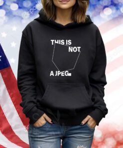 This Is Not A Jpeg TShirts
