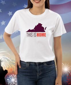 Virginia Tech Football Win This Is Home Shirts